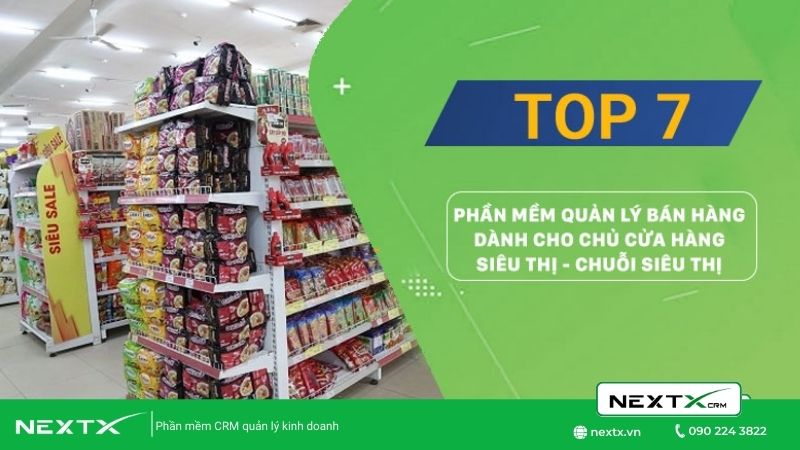 Top 7 Phần mềm quản lý bán hàng phổ biến nhất hiện nay