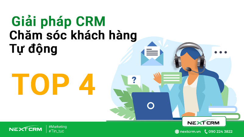Top 4 tính năng phải có của giải pháp chăm sóc khách hàng tự động