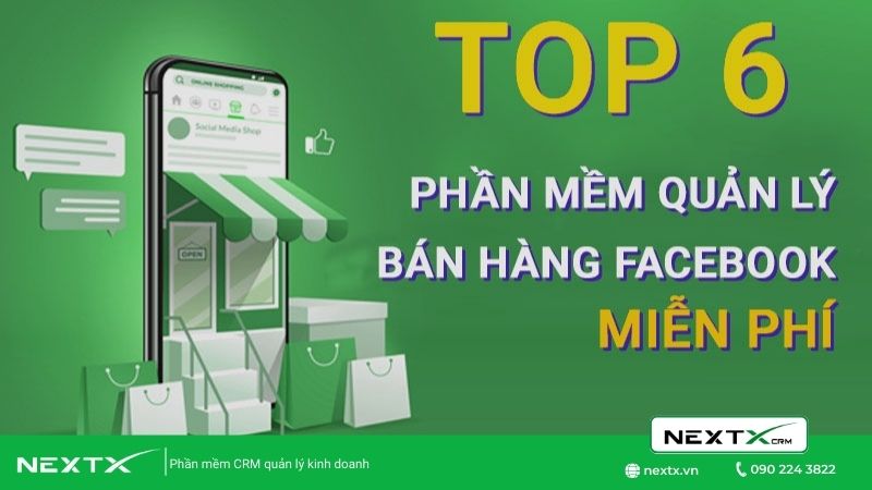 Top 7 phần mềm bán hàng cho kinh doanh Facebook miễn phí phổ biến nhất
