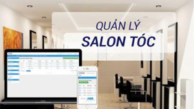 Phần mềm quản lý salon tóc tốt nhất