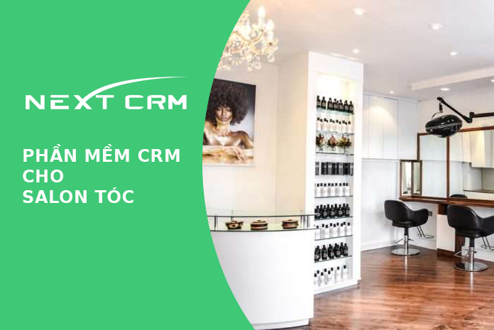 Phần mềm CRM cho Salon tóc - NextX CRM
