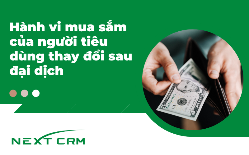 Hành vi mua sắm của người tiêu dùng thay đổi sau đại dịch