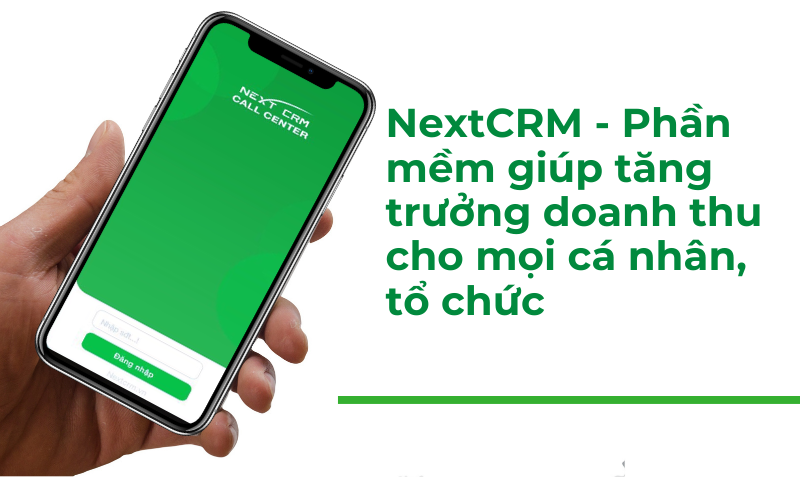 Next CRM - Phần mềm tăng trưởng doanh thu cho mọi cá nhân, tổ chức
