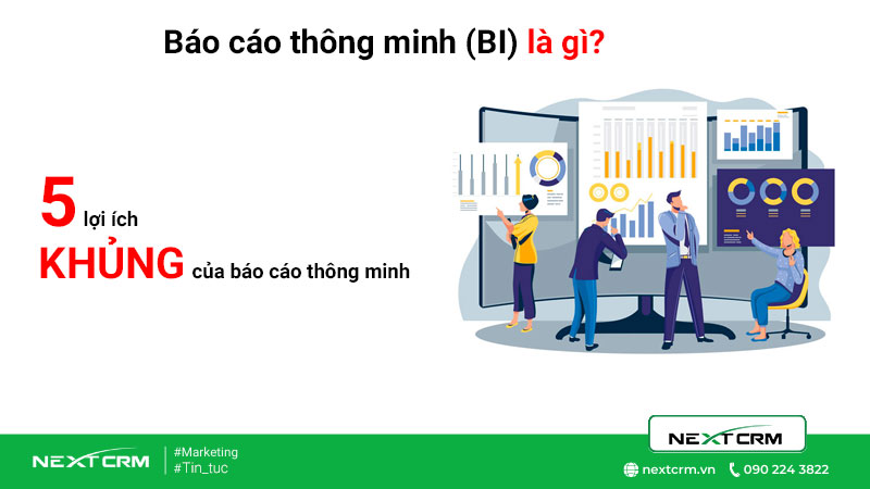 5 lợi ích khủng của báo cáo thông minh (BI)
