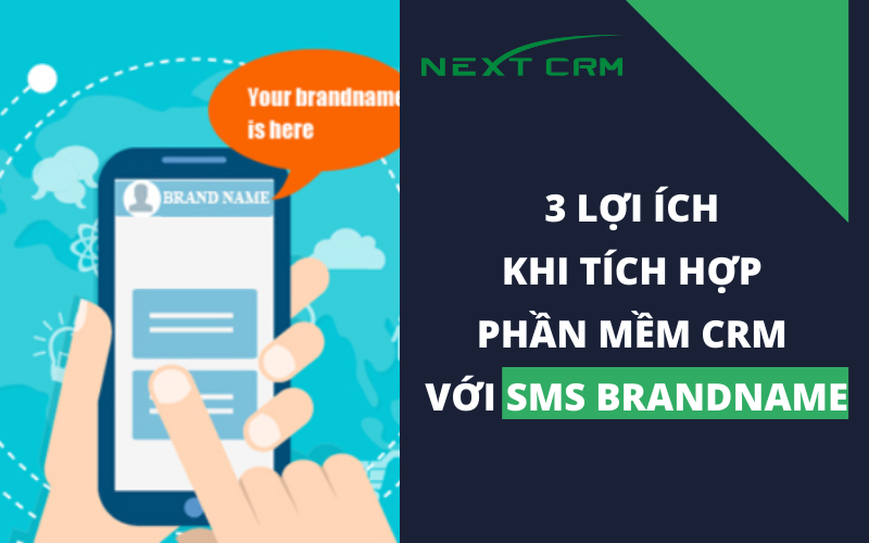 3 Lợi ích khi tích hợp phần mềm CRM với SMS Brandname tốt nhất