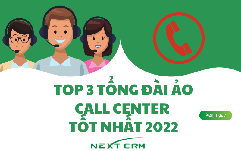 Top 3 đơn vị cung cấp tổng đài ảo Call Center tốt nhất hiện nay