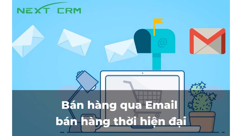 Bán hàng qua Email – bán hàng thời hiện đại