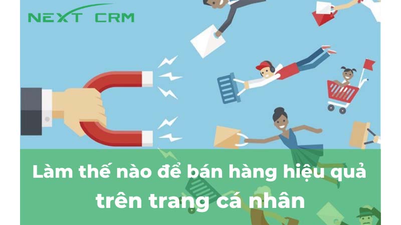Làm thế nào để bán hàng hiệu quả trên trang cá nhân?