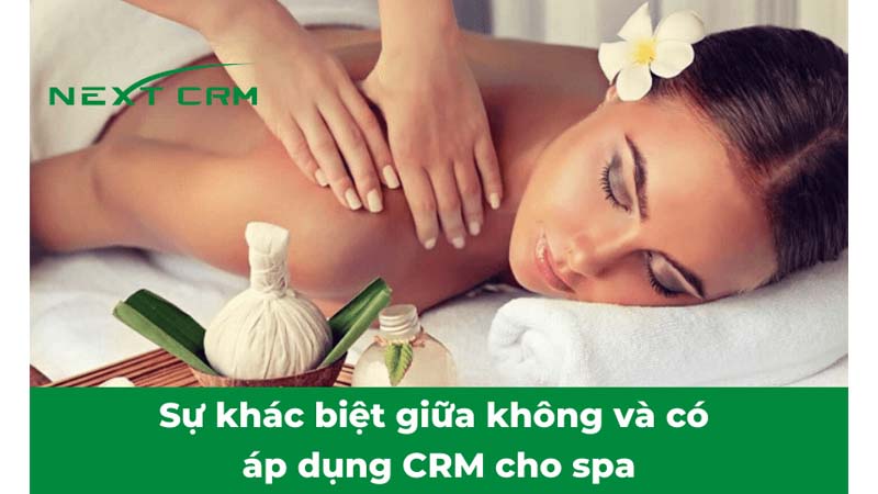 Sự khác biệt giữa không và có áp dụng CRM cho spa