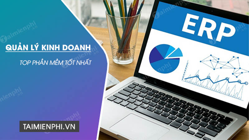 Trang bị phần mềm quản lý kinh doanh nên bắt đầu từ đâu?