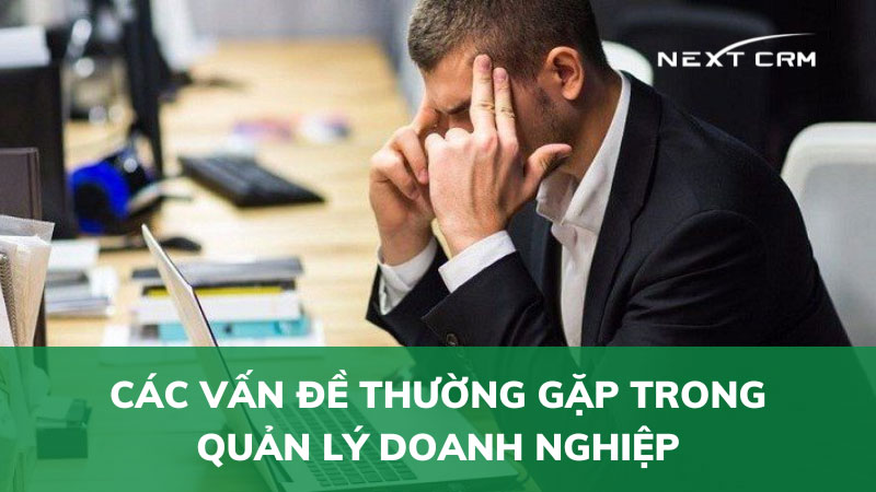 Phần mềm CRM- Giải pháp gỡ rối cho quản lý doanh nghiệp