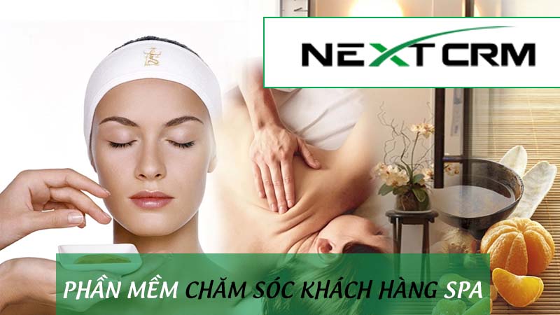 Phần mềm chăm sóc khách hàng Spa - Next CRM