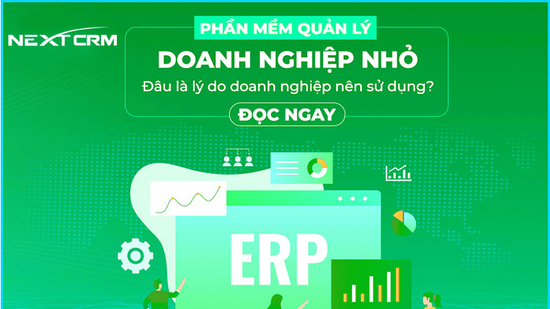 Phần mềm quản trị doanh nghiệp nhỏ có nên sử dụng hay không?