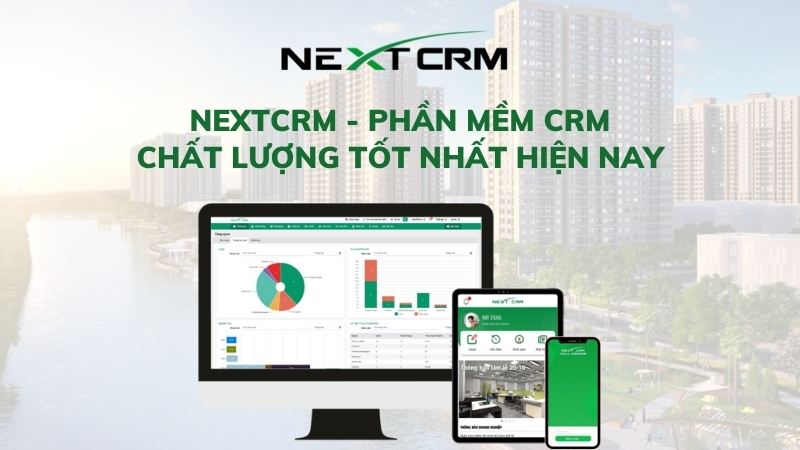 Khám phá phần mềm CRM chất lượng tốt nhất hiện nay