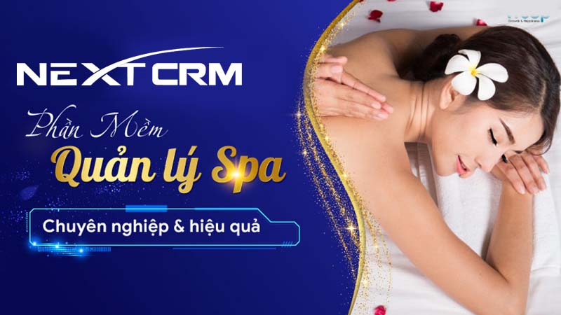Làm thế nào để sử dụng phần mềm quản lý Spa hiệu quả nhất ?