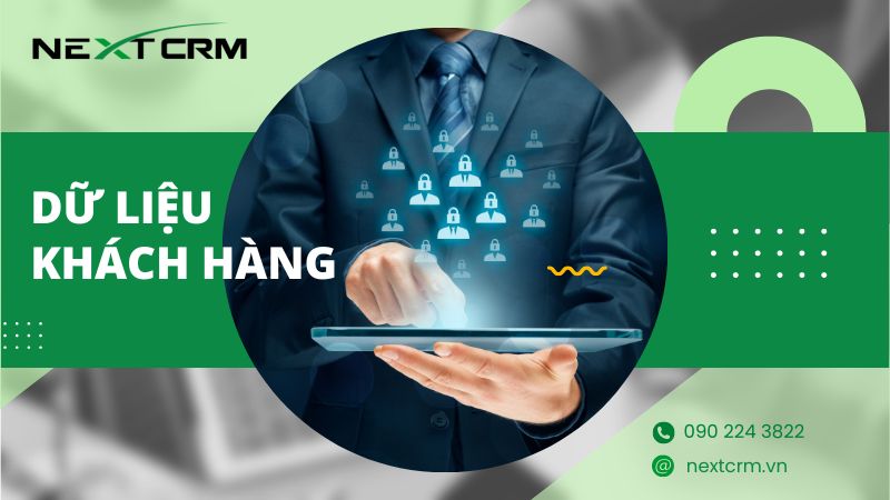 Làm thế nào để doanh nghiệp bạn có được dữ liệu khách hàng chất lượng?