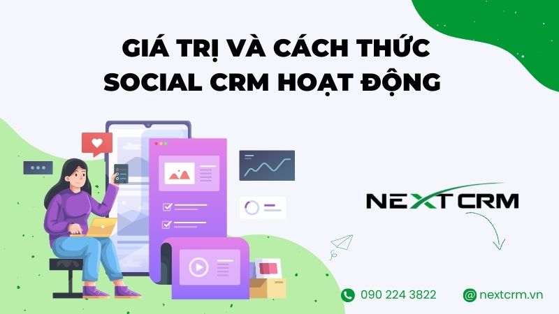 Social CRM là gì? Giá trị và cách thức CRM xã hội hoạt động