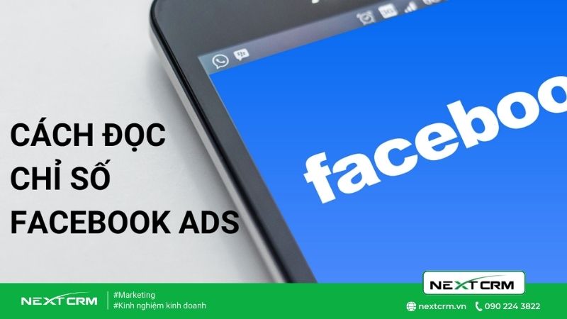 Hướng dẫn cách đọc chỉ số Facebook ads hiệu quả