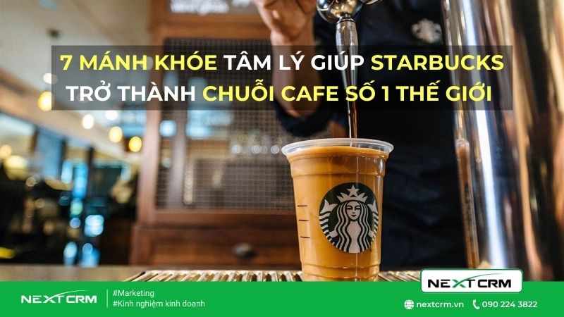 7 lý do khiến Starbucks trở thành hãng cafe lớn nhất thế giới
