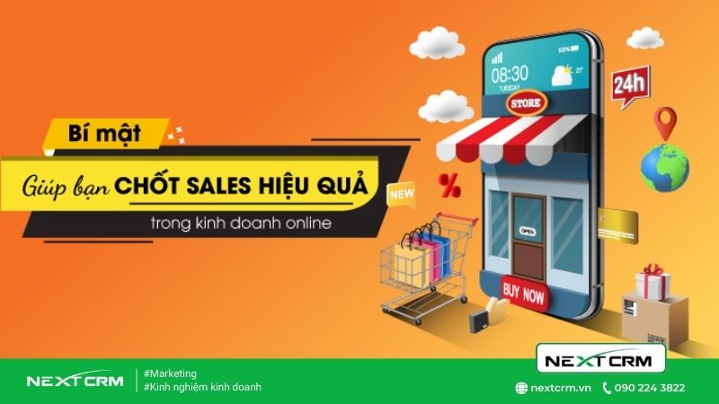 Top mẹo kỹ năng giúp gia tăng cơ hội chốt sale