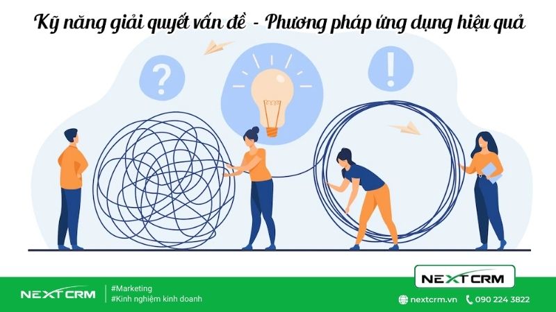 Top 3 mẹo trong kỹ năng giải quyết vấn đề