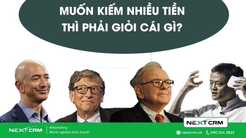 Phải giỏi những kỹ năng gì để kiếm được nhiều tiền