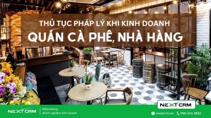 Các loại giấy tờ cần quan tâm khi kinh doanh nhà hàng, cà phê