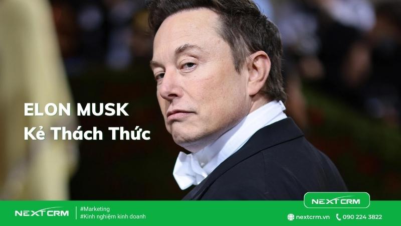 Elon Musk KẺ THÁCH THỨC xuất chúng hơn nhiều người nổi tiếng khác