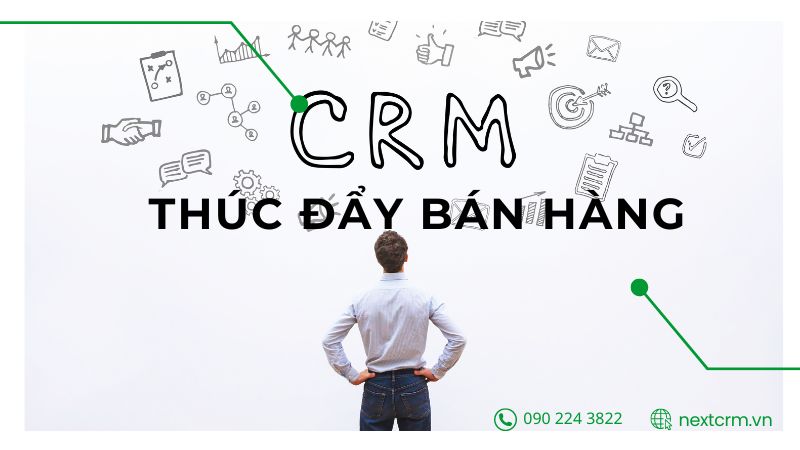  Bắt đầu B2B CRM để thúc đẩy mối quan hệ bán hàng và tiếp thị