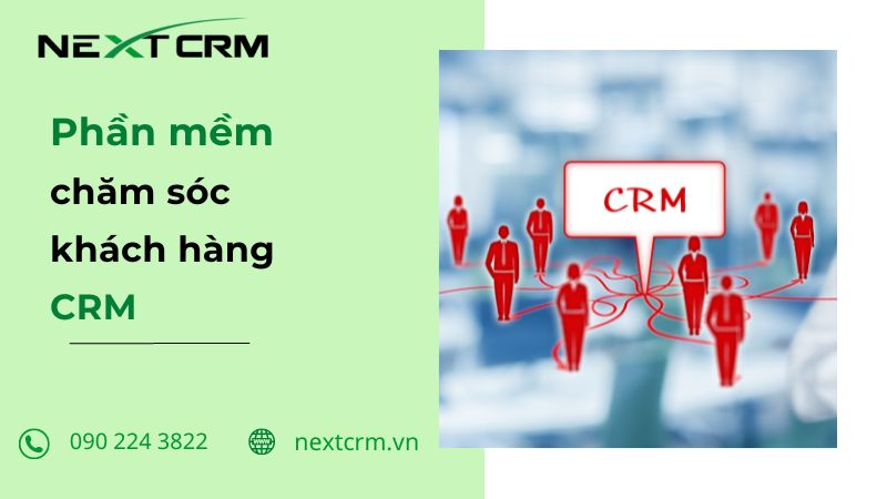 10 điều doanh nghiệp nên biết về phần mềm chăm sóc khách hàng CRM 