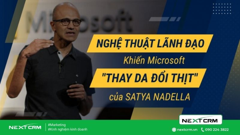 Đằng sau sự thành công của MICROSOFT là một lãnh đạo có tầm nhìn
