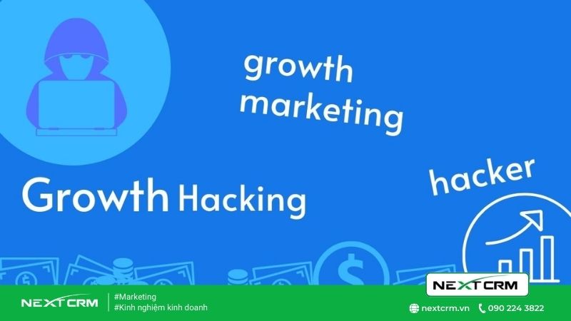Điều mà dân Marketer không còn xa lạ với Growth Hacking?