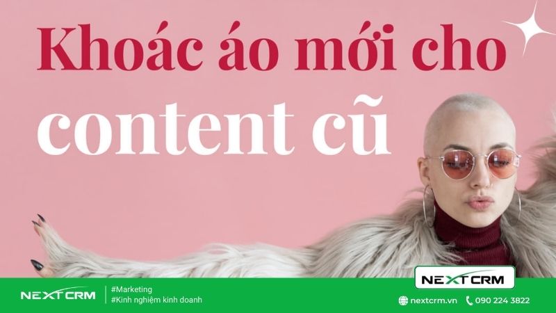 Top 5 cách tái sử dụng lại content cũ một cách hiệu quả