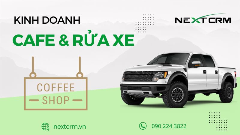 Ý tưởng kinh doanh cafe kết hợp mô hình rửa xe doanh số bội thu