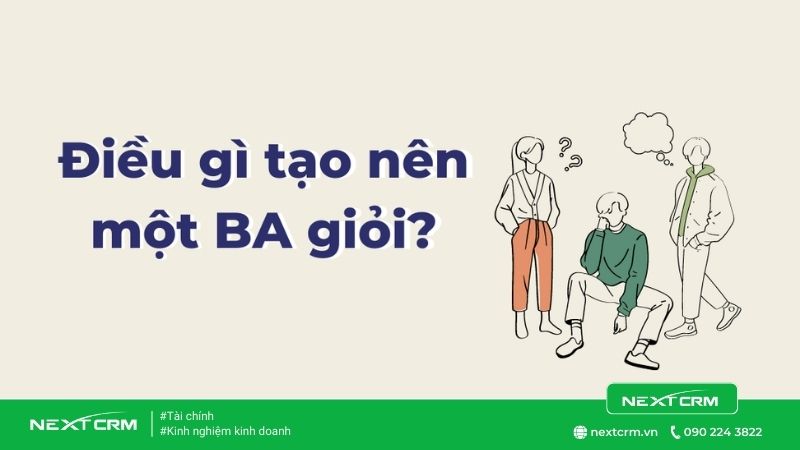 Khám phá 6 bí quyết đỉnh cao biến bạn trở thành một BA thành công