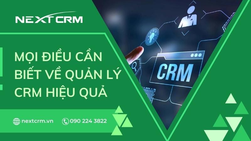 Tất tần tật những điều bạn cần biết để quản lý CRM hiệu quả