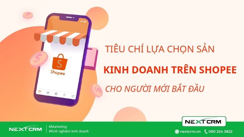 Nên lựa chọn sản phẩm Shopee nào kinh doanh bán chạy?