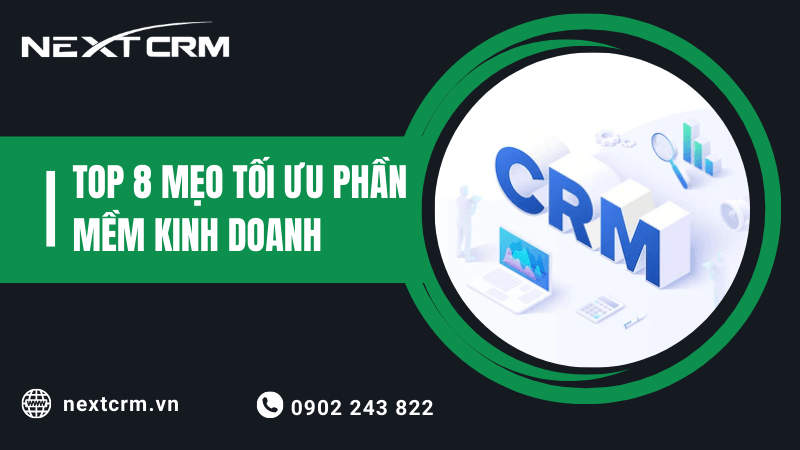 Top 8 mẹo để tối ưu hóa phần mềm kinh doanh của bạn đạt hiệu quả tối đa