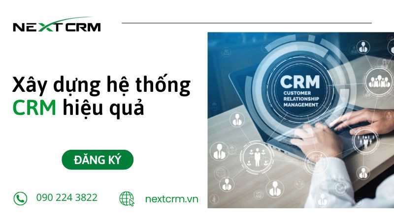 Xây dựng hệ thống CRM hiệu quả chuyên nghiệp cho công ty