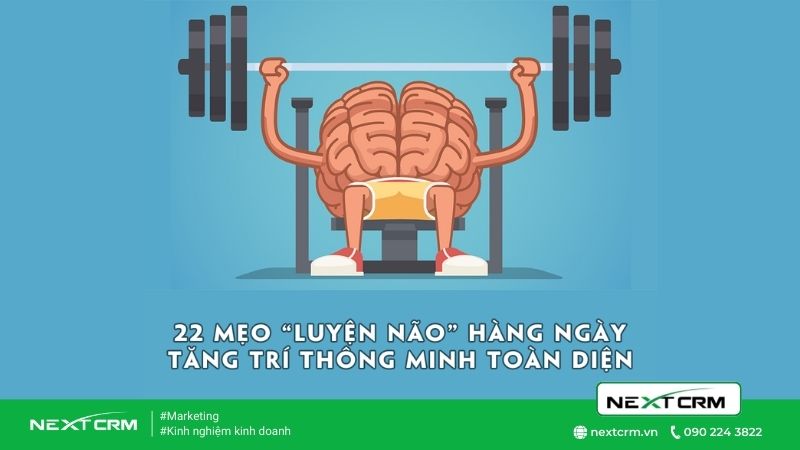 Tổng hợp 22 MẸO luyện não hằng ngày giúp phát triển trí nhớ