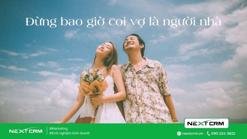Đừng bao giờ coi vợ là người nhà bố dặn con trai phải biết