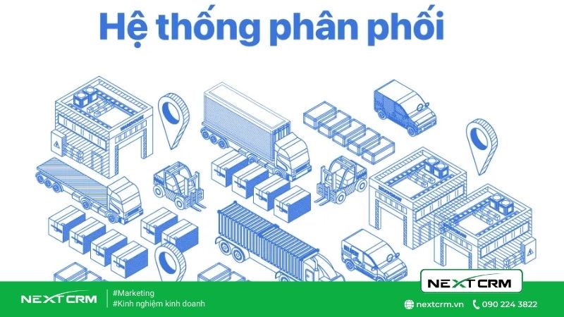 Xây dựng hệ thống phân phối phát triển hiệu quả như thế nào?