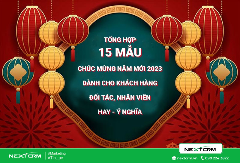 Tổng hợp 15 mẫu chúc mừng năm mới 2023 dành cho Khách hàng, đối tác, nhân viên công ty ý nghĩa nhất