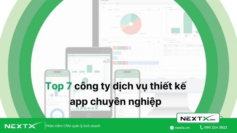 Top 7 công ty dịch vụ thiết kế app chuyên nghiệp uy tín nhất hiện nay