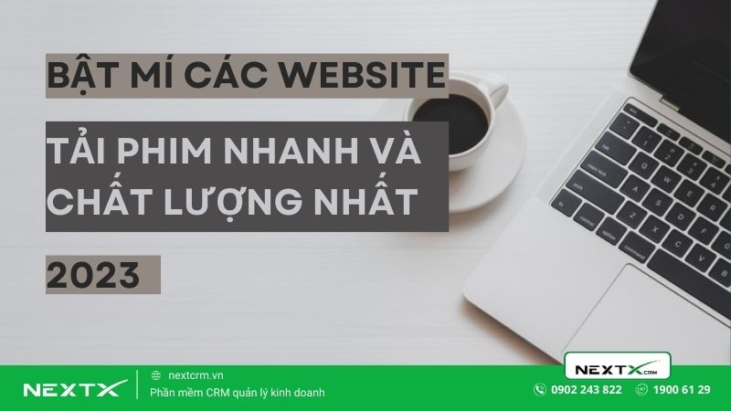 Bật mí 10+ website tải phim nhanh và chất lượng nhất hiện nay