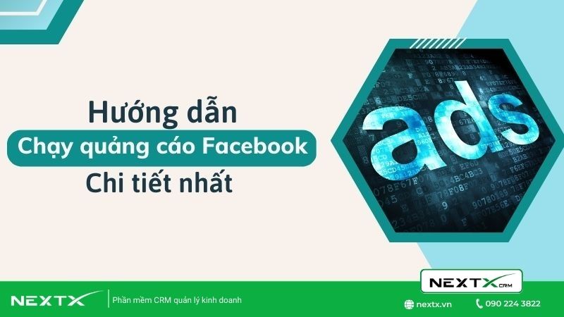 Hướng dẫn cách chạy quảng cáo Facebook chi tiết nhất cho người mới