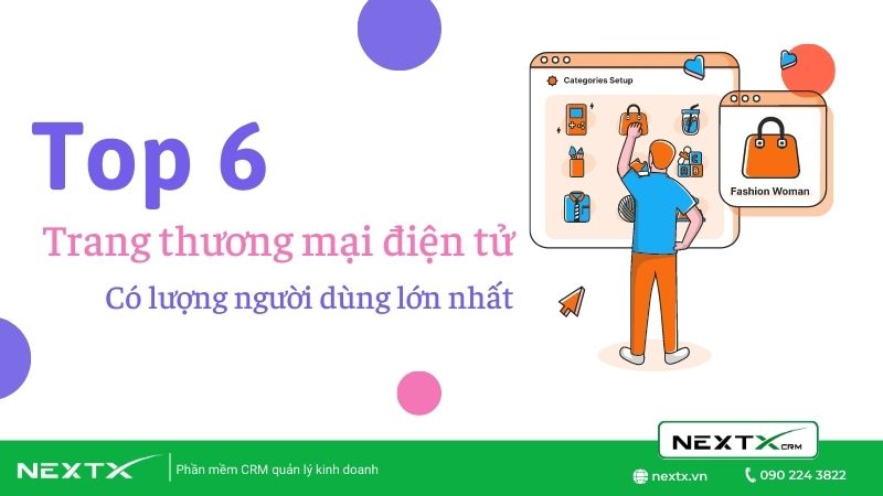 Top 6 trang thương mại điện tử có lượng người dùng lớn bạn không thể bỏ qua
