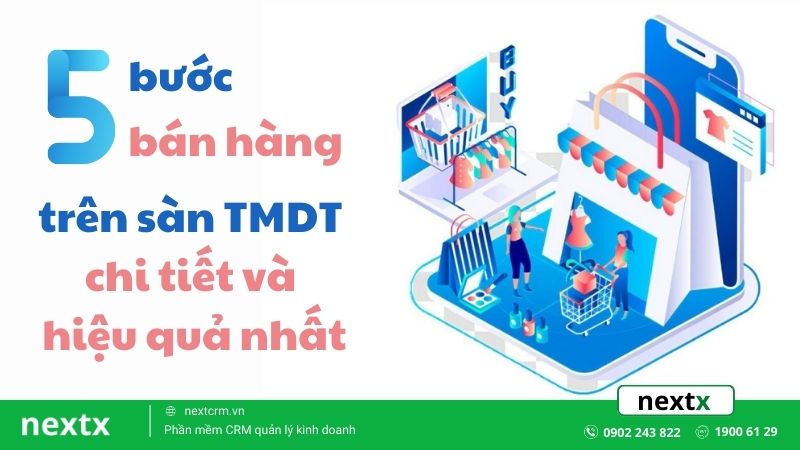 5 bước kinh doanh trên sàn thương mại điện tử chi tiết và hiệu quả nhất