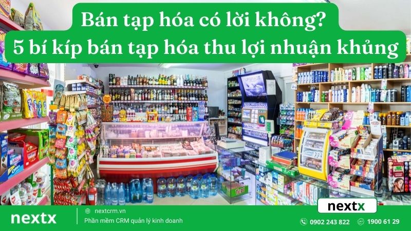 Bán tạp hóa có lời không? 5 bí kíp bán tạp hóa thu lợi nhuận khủng