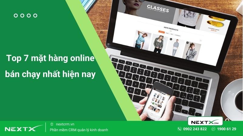 Top 7 mặt hàng online bán chạy nhất hiện nay dành cho bạn